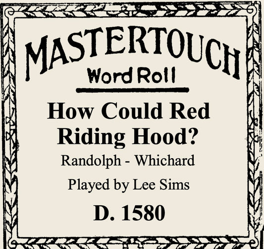 MasterTouch D1580 - How Could Red Riding Hood (have been so very good) pb Lee Sims