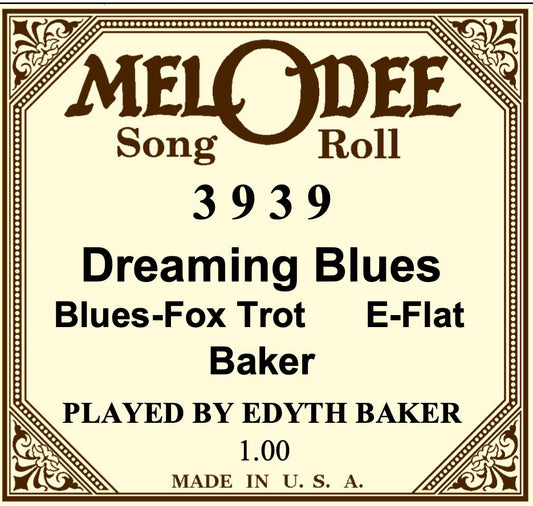 Mel-O-Dee 3939 "Dreamin' Blues"  Edythe Baker played by the Composer