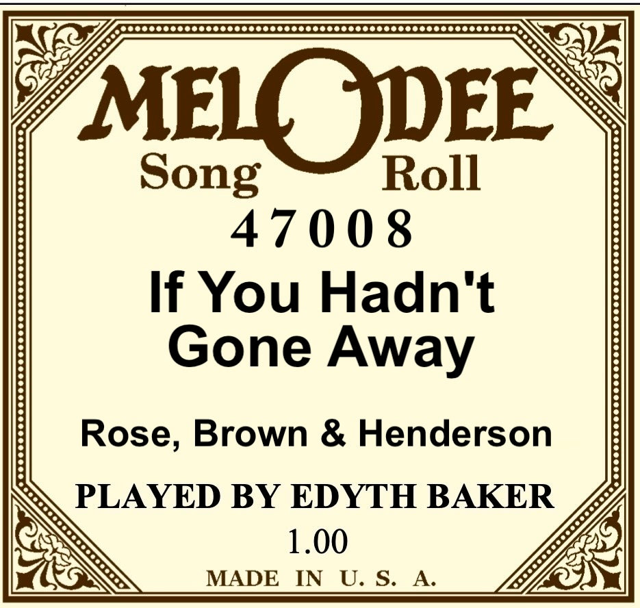 Mel-O-Dee 47008 - If You Hadn't Gone Away pb Edythe Baker